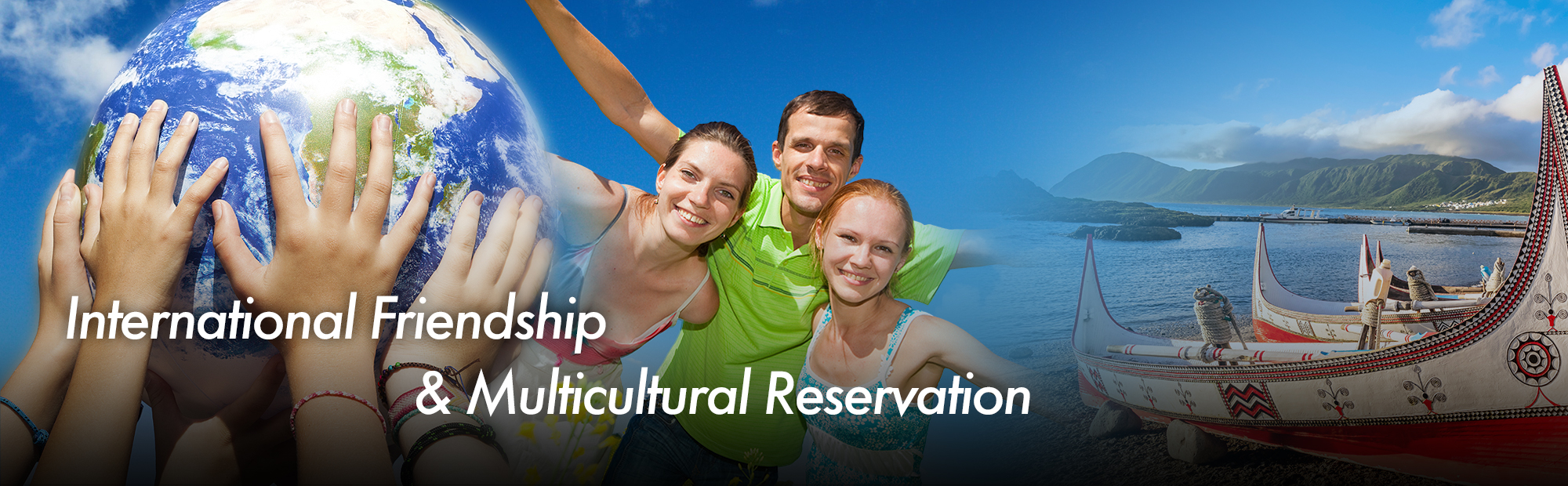 International friendship and multicultural reservation